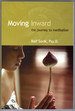 Moving Inward: the Journey to Meditation