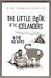 The Little Book of the Icelanders in the Old Days