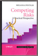 Competing Risks: a Practical Perspective (Statistics in Practice)