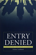 Entry Denied: Controlling Sexuality at the Border
