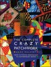 The Complete Crazy Patchwork