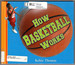 How Basketball Works
