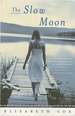 The Slow Moon