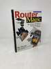 Router Magic: Jigs, Fixtures, and Tricks to Unleash Your Router's Full Potential