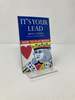 It's Your Lead