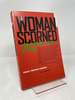Woman Scorned: Acquaintance Rape on Trial, With a New Preface (First Edition, With a New Pref)