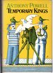 Temporary Kings (Dance to the Music of Time, Volume 11)