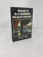 What is B. F. Skinner Really Saying