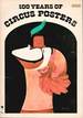 100 Years of Circus Posters By Jack Rennert. ( a Darien House Book)