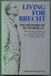 Living for Brecht: the Memoirs of Ruth Berlau