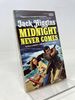 Midnight Never Comes
