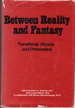 Between Reality and Fantasy: Transitional Objects and Phenomena