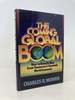 Coming Global Boom: How to Benefit Now From Tomorrow's Dynamic World Economy