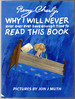 Why I Will Never Ever Ever Ever Have Enough Time to Read This Book
