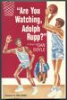 Are You Watching Adolph Rupp?