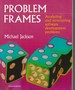 Problem Frames Analysing and Structuring Software Development Problems
