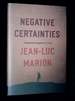 Negative Certainties