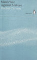 Man's War Against Nature: Rachel Carson (Green Ideas)