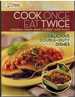Cook Once Eat Twice Recipes