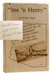 "Me 'N Henry"; a Story About Two Boys Growing Up on the Old Family Homestead in Cochise County When Signed