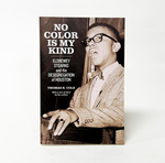 No Color is My Kind: Eldrewey Stearns and the Desegregation of Houston