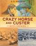Crazy Horse and Custer: Born Enemies