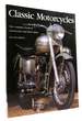 Classic Motorcycles the Complete Book of Motorcycles and Their Riders