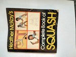 Heather McKay's Complete book of squash