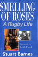 Smelling of Roses: a Rugby Life, Gift Inscription By the Author