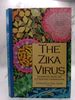 The Zika Virus: Background, Issues and U.S. Response Considerations