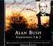 Alan Bush: Symphonies Nos. 1 & 2