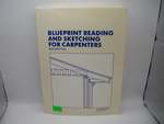 Blueprint Reading and Sketching for Carpenters, Residential