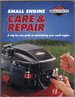 Small Engine Care & Repair: a Step-By-Step Guide to Maintaining Your Small Engine (Briggs & Stratton)