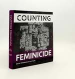 Counting Feminicide Data Feminism in Action