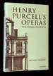 Henry Purcell's Operas: the Complete Texts [Inscribed By Burden! ]