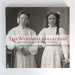 The Windmill Collection: Photographs By Rose & Emma Windmill