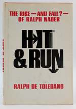 Hit and Run; the Rise-and Fall? -of Ralph Nader