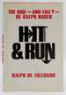 Hit and Run; the Rise-and Fall? -of Ralph Nader