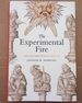 The Experimental Fire: Inventing English Alchemy, 1300-1700