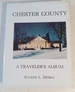 Chester County: a Traveler's Album
