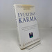 Everyday Karma: a Renowned Psychic Shows You How to Change Your Life By Changing Your Karma