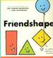 Friendshape
