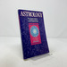 Astrology: the Classic Guide to Understanding Your Horoscope
