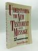 Understanding the New Testament and Its Message: an Introduction