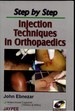 Step By Step-Injection Techniques in Orthopaedics