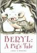 Beryl: a Pig's Tale