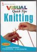 Visual Quick Tips: Knitting