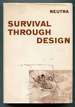 Survival Through Design