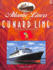 Atlantic Liners of the Cunard Line: From 1884 to the Present Day