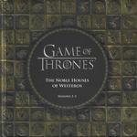 Game of Thrones: the Noble Houses of Westeros: Seasons 1-5